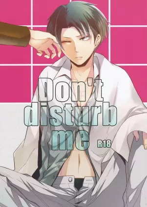 Don&#39;t Disturb Me