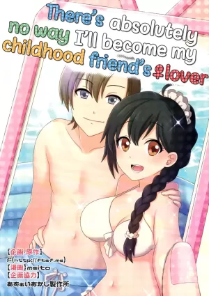 There&#039;s absolutely no way I&#039;ll become my childhood friend&#039;s lover