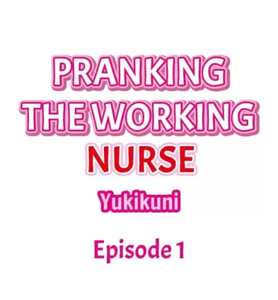 Pranking the Working Nurse
