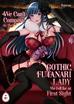 We Can&#039;t Compare to the Gothic Futanari Lady We Fell for at First Sight