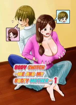 BODY SWITCH ~ME AND MY BUSTY MOTHER~