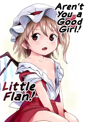 IIkodane~tsu! Flan-chan! | Aren&#039;t You a Good Girl! Little Flan!