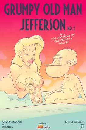 Grumpy Old Man Jefferson - The Washing Of The Wrinkly Balls - Chapter 2