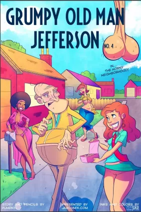 Grumpy Old Man Jefferson - The Horny Neighborhood - Chapter 4