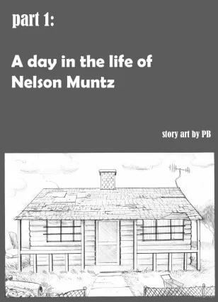 A Day In The Life Of Nelson Muntz - Chapter 1 (The Simpsons)