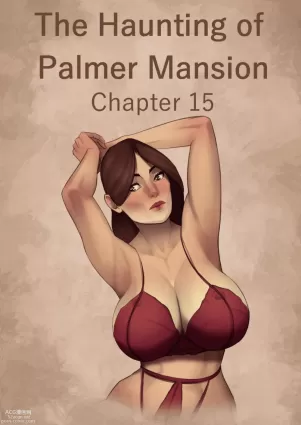 The Haunting Of The Palmer Mansion - Chapter 15